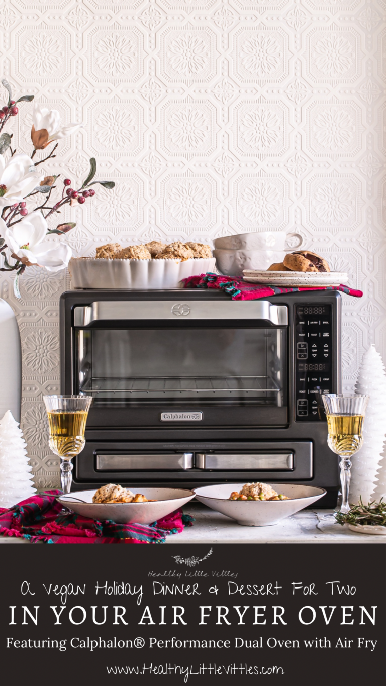 A Vegan Holiday Dinner and Dessert for Two in Your Air Fryer Oven