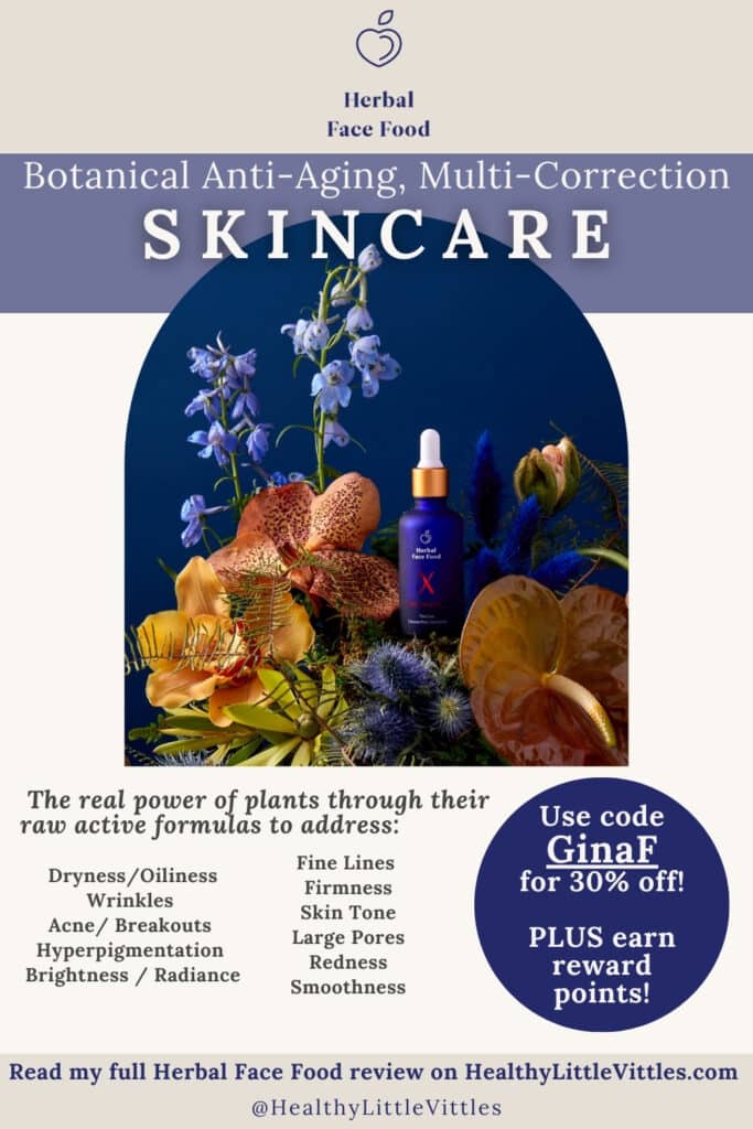 a graphic image for Herbal Face Food with a bottle of their cure x serum, the benefits of using the herbal face food botanical anti-aging, multi-correction skincare line, and my affiliate code GinaF for 30% off!