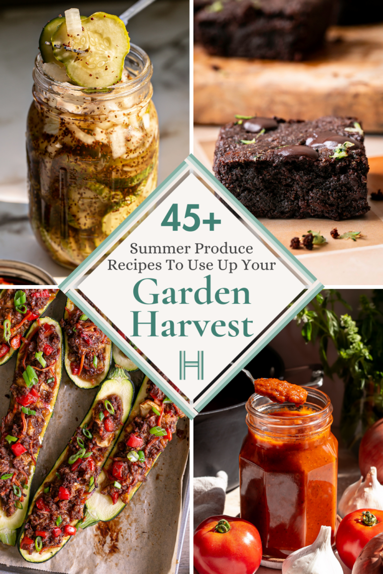 45+ Summer Produce Recipes to Use Up Your Garden Harvest